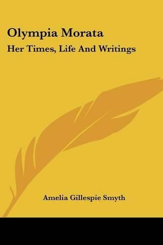 Cover image for Olympia Morata: Her Times, Life and Writings