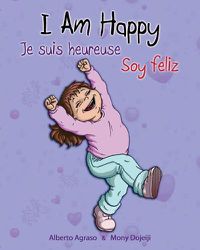 Cover image for I am Happy - Je suis heureuse - Soy feliz: (Special Edition)