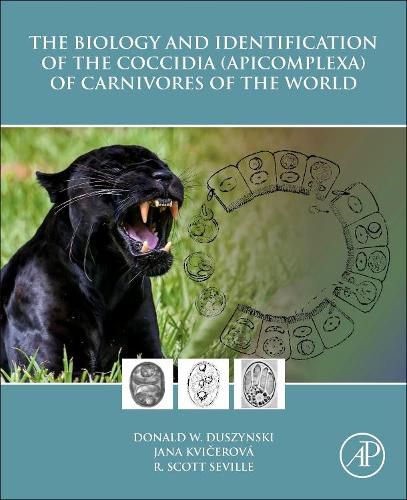 Cover image for The Biology and Identification of the Coccidia (Apicomplexa) of Carnivores of the World