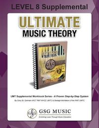 Cover image for LEVEL 8 Supplemental - Ultimate Music Theory: The LEVEL 8 Supplemental Workbook is designed to be completed with the Advanced Rudiments Workbook.