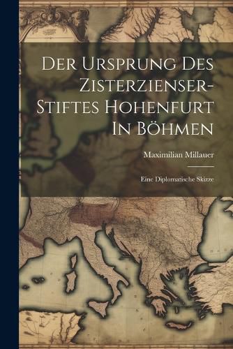 Cover image for Der Ursprung Des Zisterzienser-stiftes Hohenfurt In Boehmen