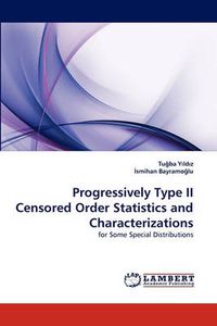 Cover image for Progressively Type II Censored Order Statistics and Characterizations