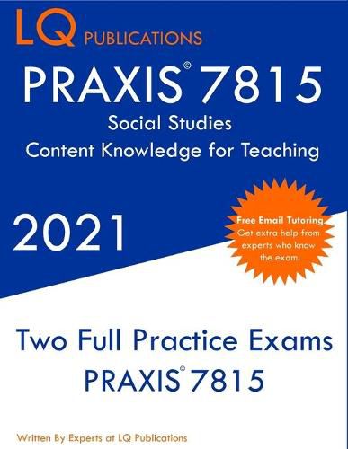 Cover image for PRAXIS 7815 Social Studies Elementary Education Exam: Two Full Practice Exam - Free Online Tutoring - Updated Exam Questions