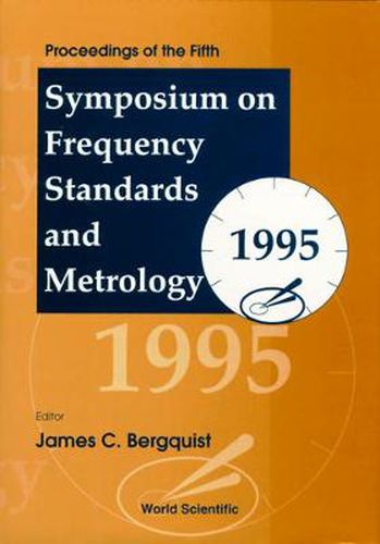 Cover image for Frequency Standards And Metrology - Proceedings Of The Fifth Symposium