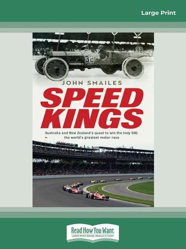 Speed Kings: Australia and New Zealand's quest to win the Indy 500, the world's greatest motor race