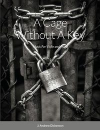 Cover image for A Cage Without A Key