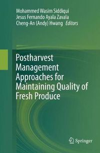 Cover image for Postharvest Management Approaches for Maintaining Quality of Fresh Produce