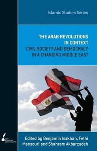 Cover image for The Arab Revolutions in Context: Civil Society and Democracy in a Changing Middle East