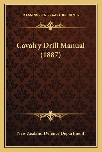 Cover image for Cavalry Drill Manual (1887)