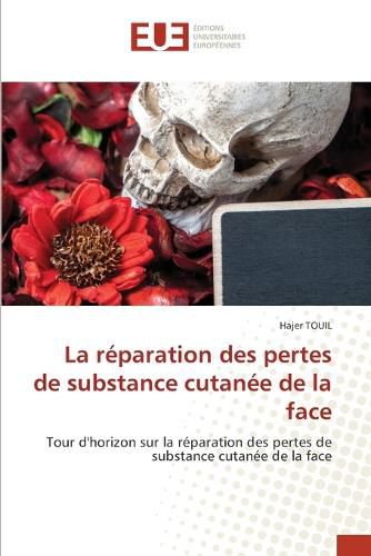 Cover image for La reparation des pertes de substance cutanee de la face