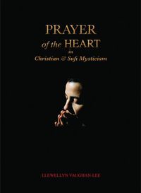 Cover image for Prayer of the Heart in Christian and Sufi Mysticism