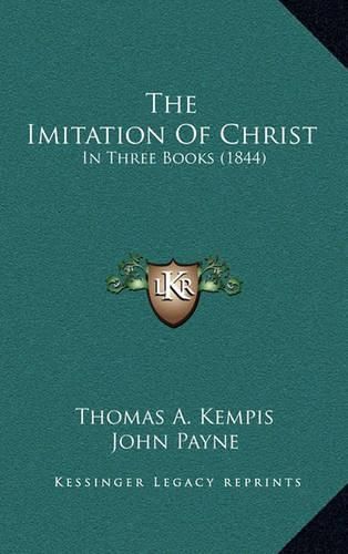 The Imitation of Christ: In Three Books (1844)