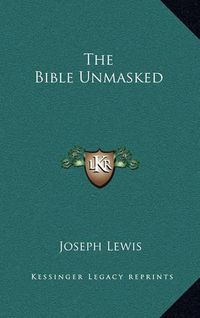 Cover image for The Bible Unmasked