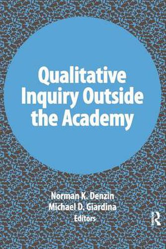 Cover image for Qualitative Inquiry Outside the Academy