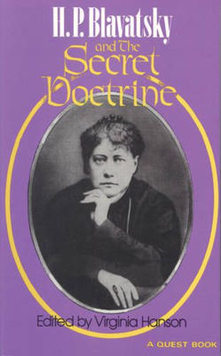 H. P. Blavatsky and the Secret Doctirne