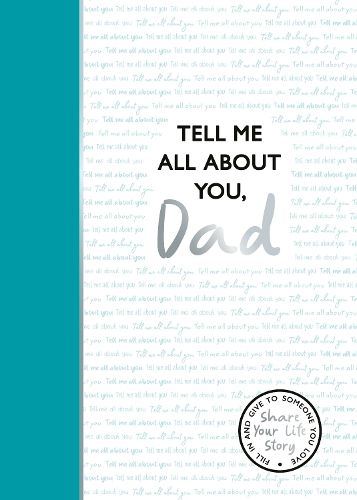 Cover image for Tell Me All About You, Dad