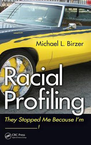 Cover image for Racial Profiling: They Stopped Me Because I'm ------------!