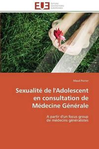 Cover image for Sexualite de l'adolescent en consultation de medecine generale