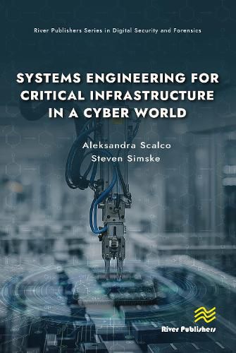 Cover image for Systems Engineering for Critical Infrastructure in a Cyber World