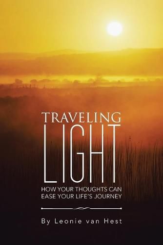 Cover image for Traveling Light: How Your Thoughts Can Ease Your Life's Journey