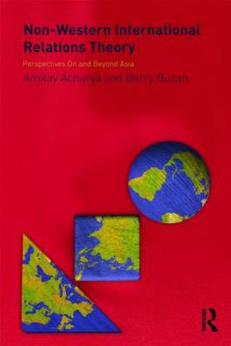 Cover image for Non-Western International Relations Theory: Perspectives On and Beyond Asia