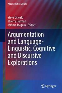 Cover image for Argumentation and Language - Linguistic, Cognitive and Discursive Explorations