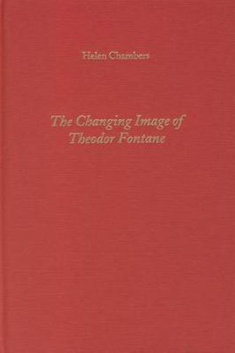 Cover image for The Changing Image of Theodor Fontane