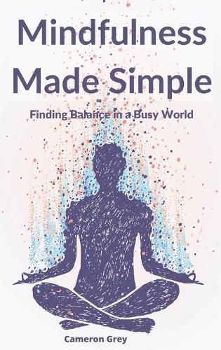 Cover image for Mindfulness Made Simple