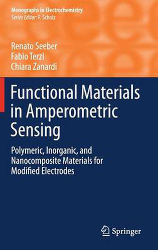 Cover image for Functional Materials in Amperometric Sensing: Polymeric, Inorganic, and Nanocomposite Materials for Modified Electrodes