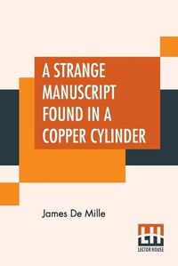 Cover image for A Strange Manuscript Found In A Copper Cylinder