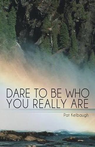 Cover image for Dare to Be Who You Really Are