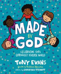 Cover image for Made by God: Celebrating God's Gloriously Diverse World