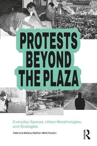 Cover image for Protests Beyond the Plaza