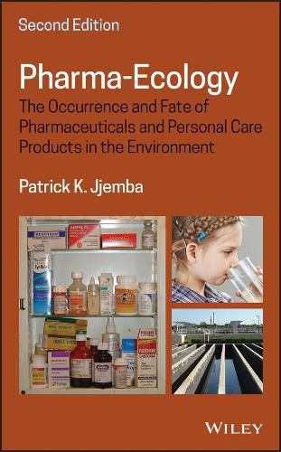 Cover image for Pharma-Ecology - The Occurrence and Fate of Pharmaceuticals and Personal Care Products in the Environment, 2nd Edition