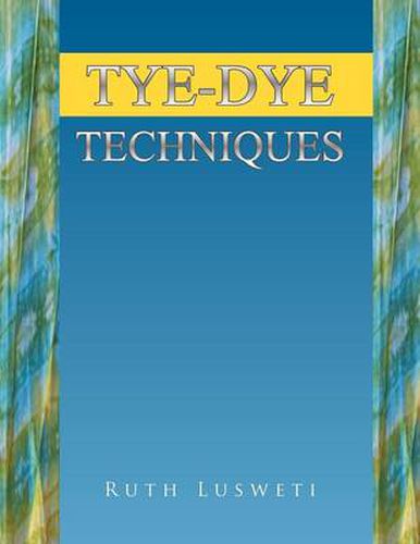 Cover image for Tye-Dye Techniques