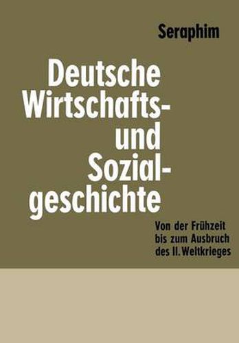 Cover image for Deutsche Wirtschafts- Und Sozialgeschichte: Von Der Fruhzeit Bis Zum Ausbruch Des Zweiten Weltkrieges