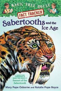 Cover image for Sabertooths and the Ice Age: A Nonfiction Companion to Sunset of the Sabertooth