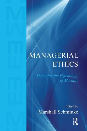 Cover image for Managerial Ethics: Managing the Psychology of Morality