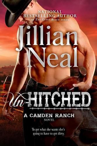 Cover image for Un-Hitched: A Camden Ranch Novel