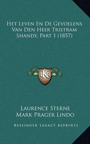 Het Leven En de Gevoelens Van Den Heer Tristram Shandy, Part 1 (1857)