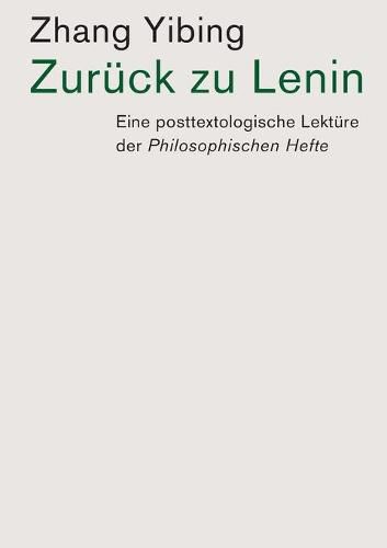 Cover image for Zuruck zu Lenin: Eine posttextologische Lekture der Philosophischen Hefte