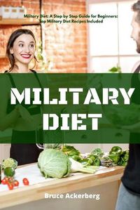 Cover image for Military Diet: A Beginner's Step-by-Step Guide With Recipes