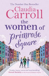 Cover image for The Women of Primrose Square: 'Original, poignant and funny' Sheila O'Flanagan