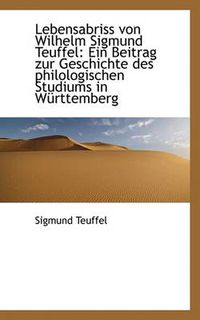 Cover image for Lebensabriss Von Wilhelm Sigmund Teuffel