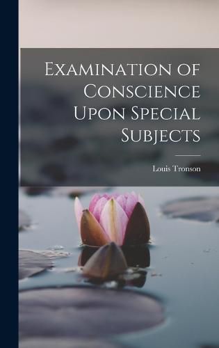 Examination of Conscience Upon Special Subjects