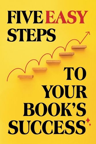 Cover image for Five Easy Steps to Your Book's Success