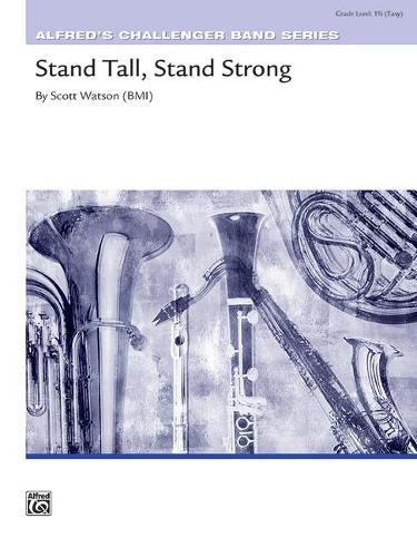 Stand Tall, Stand Strong: Conductor Score & Parts