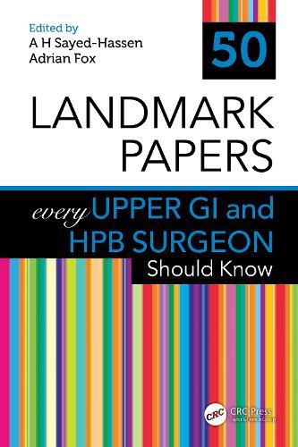 Cover image for 50 Landmark Papers every Upper GI and HPB Surgeon Should Know