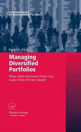 Cover image for Managing Diversified Portfolios: What Multi-Business Firms Can Learn from Private Equity