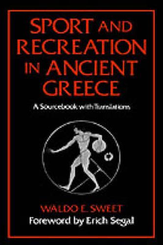 Cover image for Sport and Recreation in Ancient Greece: A Sourcebook with Translations